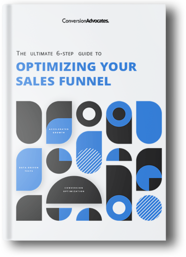 A white book with black and blue graphic elements and a title 6-step guide to optimizing your conversion funnel by ConversionAdvocates
